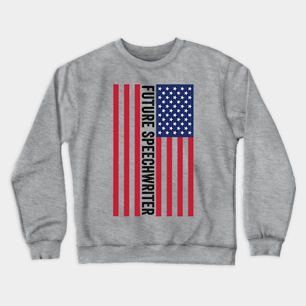 Future Speechwriter Crewneck Sweatshirt by Saimarts